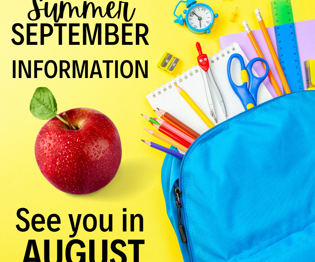 Summer – September Information